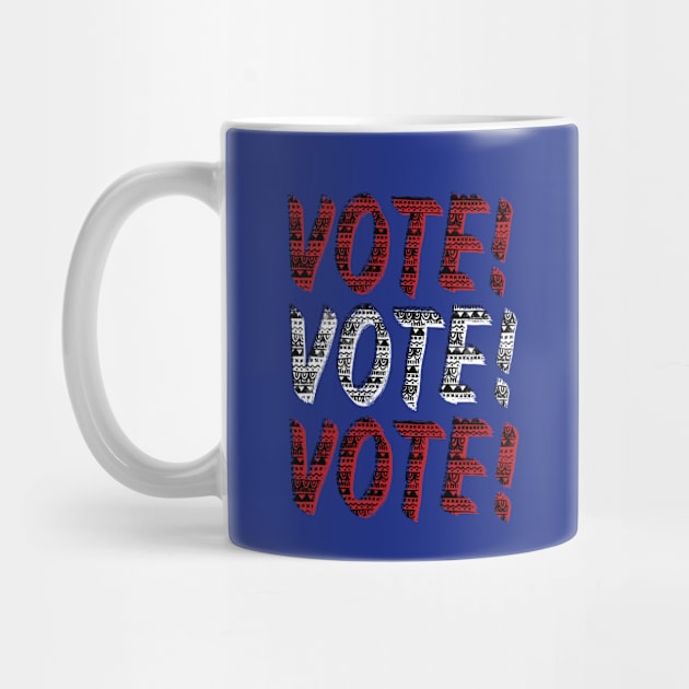 VOTE VOTE VOTE! by IllustratedActivist